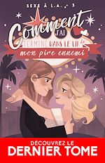 Télécharger le livre :  Comment j'ai terminé dans le lit de mon pire ennemi