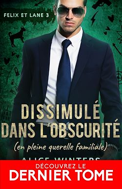 Télécharger le livre :  Dissimulé dans l'obscurité (en pleine querelle familiale)