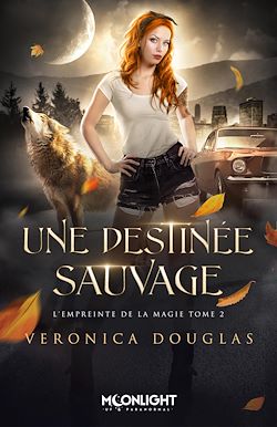 Télécharger le livre :  Une destinée sauvage