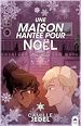Télécharger le livre :  Une maison hantée pour Noël