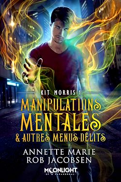 Télécharger le livre :  Manipulations mentales & autres menus délits