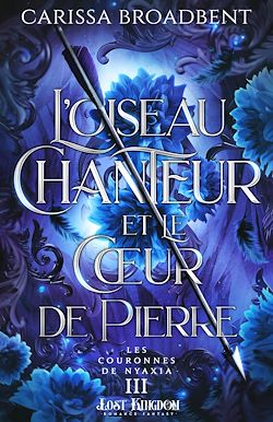 Télécharger le livre :  L'Oiseau Chanteur et le Cœur de Pierre