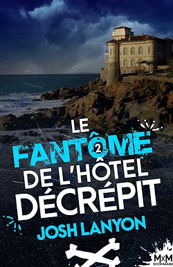 Télécharger le livre :  Le fantôme de l'hôtel décrépit