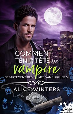 Télécharger le livre :  Comment tenir tête à un vampire