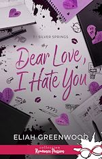 Télécharger le livre :  Dear Love, I Hate You