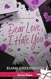 Télécharger le livre :  Dear Love, I Hate You