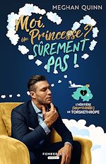 Télécharger le livre :  Moi, une princesse ? Sûrement pas !
