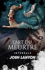 Télécharger le livre :  L'Art du meurtre - L'Intégrale