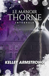 Téléchargez le livre :  Le manoir Thorne - L'Intégrale