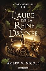 Télécharger le livre :  L'Aube de la Reine Damnée