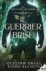 Télécharger le livre :  Le Guerrier brisé