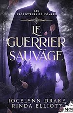 Télécharger le livre :  Le Guerrier sauvage