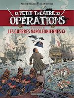 Télécharger le livre :  Petit Théâtre des opérations - Guerres Napoléoniennes - Tome 2 - Guerres Napoléoniennes