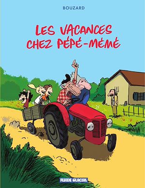 Téléchargez le livre :  Les vacances chez Pépé-Mémé