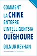 Télécharger le livre :  Comment la Chine enterre l'intelligentsia ouïghoure