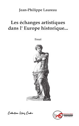 Téléchargez le livre :  Les échanges artistiques dans l'Europe historique
