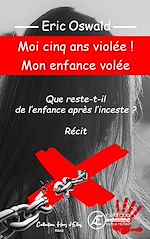 Download this eBook Moi cinq ans violée ! Mon enfance volée