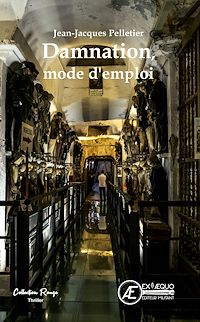Téléchargez le livre :  Damnation, mode d'emploi