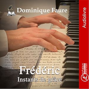 Téléchargez le livre :  Frédéric - instants de grâce
