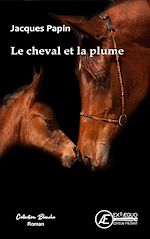 Download this eBook Le cheval et la plume