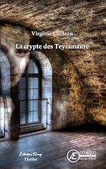 Télécharger le livre :  La crypte des Teyramaure