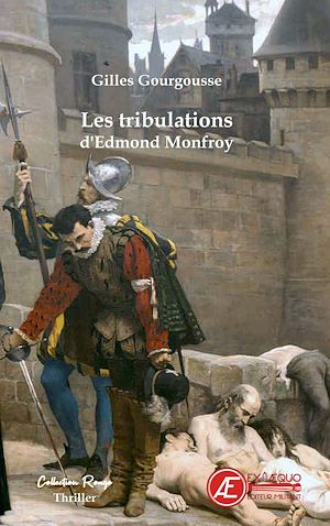 Téléchargez le livre :  Les tribulations d'Edmond Monfroy