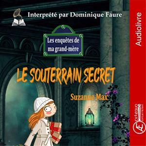 Téléchargez le livre :  Le souterrain secret