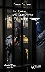 Télécharger le livre :  Le caissier les mouettes et les poissons rouges