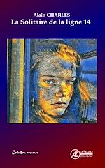 Télécharger le livre :  La solitaire de la ligne 14