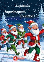 Télécharger le livre :  Saperlipopette, c'est Noël !