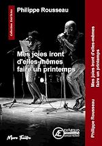 Télécharger le livre :  Mes Joies iront d'elles-mêmes faire un printemps