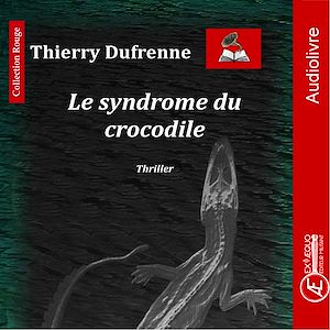 Téléchargez le livre :  Le syndrome du crocodile