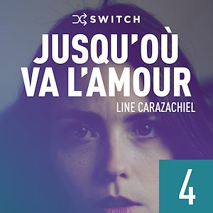 Téléchargez le livre :  Jusqu'où va l'amour 4