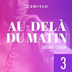 Télécharger le livre :  Au-delà du matin 3