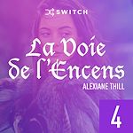 Télécharger le livre :  La Voie de l'Encens 4