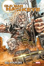 Télécharger le livre :  Old Man Hawkeye : OEil pour oeil