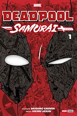 Télécharger le livre :  Deadpool Samurai T01