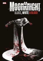 Télécharger le livre :  Moon Knight : Black, White & Blood