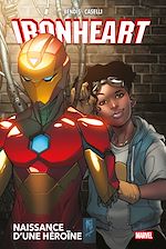 Télécharger le livre :  Ironheart : Naissance d'une héroïne