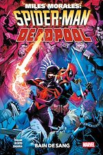 Télécharger le livre :  Miles Morales: Spider-Man/Deadpool : Bain de sang