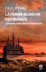 Télécharger le livre :  La femme blanche des marais