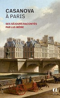 Télécharger le livre : Casanova à Paris - Ses séjours racontés par lui-même