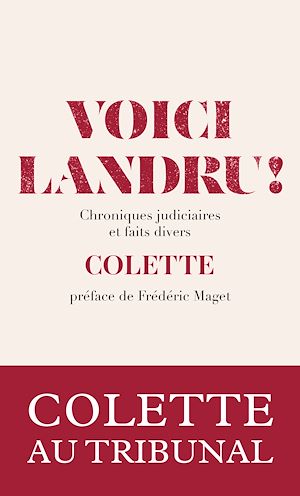 Téléchargez le livre :  Voici Landru ! - Chroniques judiciaires et faits divers