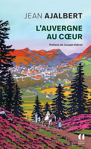Download the eBook: L'Auvergne au coeur - préface de Joseph Vebret