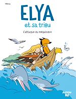 Télécharger le livre :  ELYA ET SA TRIBU - T2 - L'attaque du mégalodon