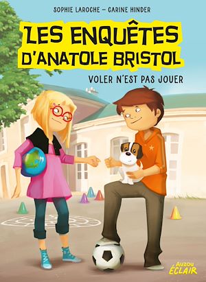 Téléchargez le livre :  Les enquêtes d'Anatole Bristol T3 - Voler n'est pas jouer