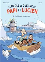 Télécharger le livre :  La drôle de guerre de Papi et Lucien - Tome 2 - L'Atlantique !