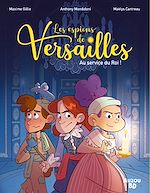 Télécharger le livre :  Les Espions de Versailles - Au service du Roi !