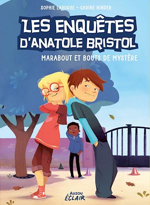 Téléchargez le livre :  Les enquêtes d'Anatole Bristol T4 - Marabout et bouts de mystère