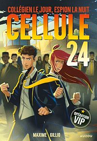 Téléchargez le livre :  Cellule 24 - Opération VIP